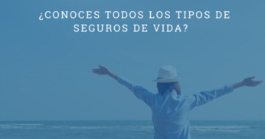 tipos de seguro de vida