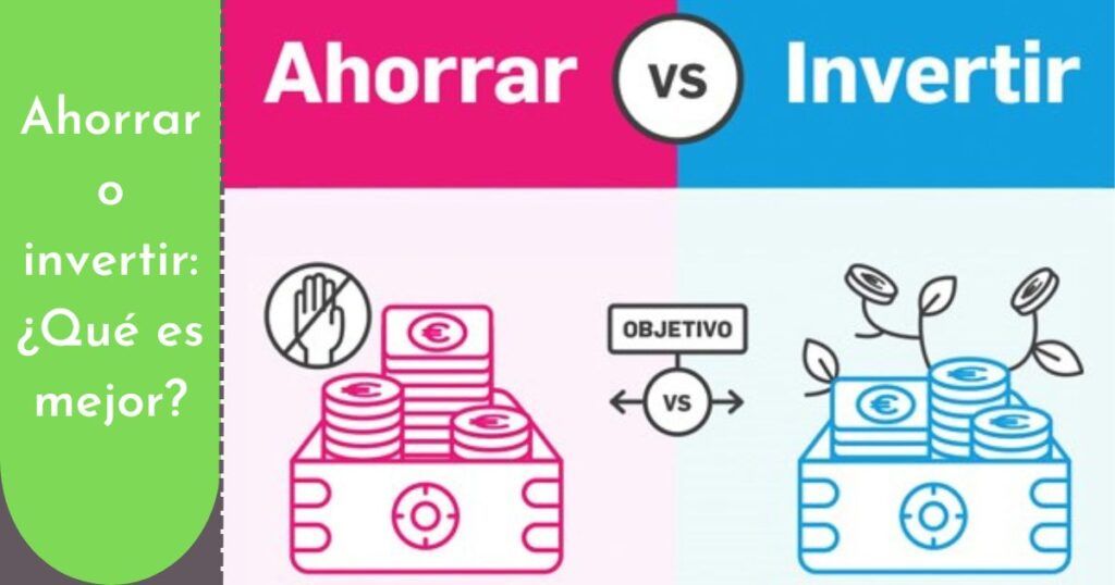 Ahorrar o invertir: ¿Qué es mejor?