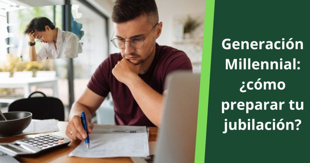 Generación Millennial: ¿cómo preparar tu jubilación?